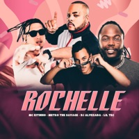 Rochelle - Single - MC Kitinho, Metro the Savage, Lil Tec & DJ ALVEZADA