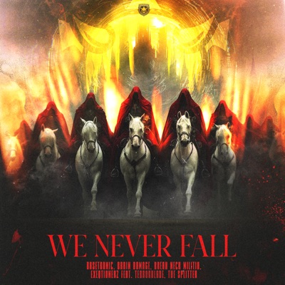 We Never Fall (feat. TERRORBLADE & the Splitter) - Single