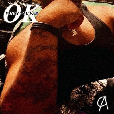OK / WHEN YOU FAR - Single