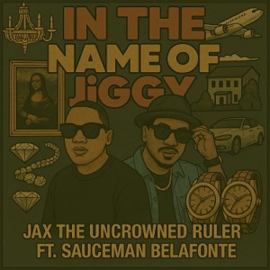 In The Name Of Jiggy (feat. Sauceman Bellafonte)