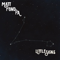 Little Signs - Single - Matt Pond PA