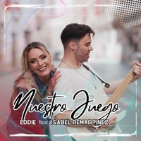 Nuestro Juego (feat. Isabel Remartinez) - Single - Eddie