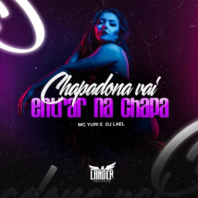 Chapadona Vai Entrar na Chapa - Single