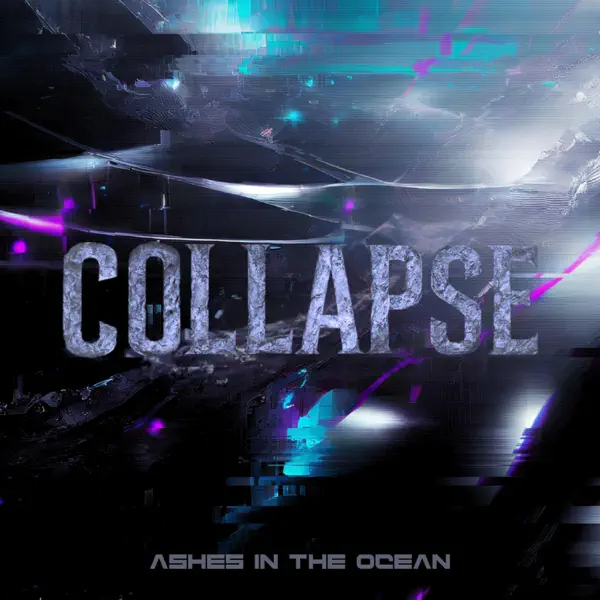 Ashes in the Ocean - Collapse [single] (2025)