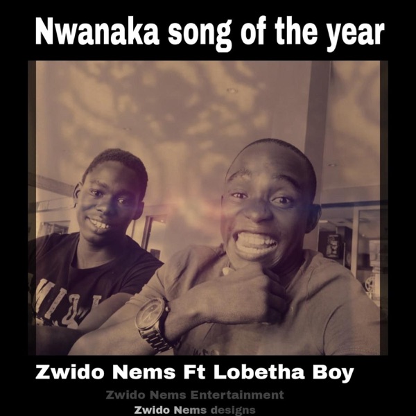 Ngwanaka song of the year (feat. Lobetha Boy)