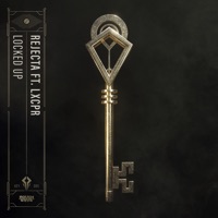 Locked Up - Single - Rejecta & LXCPR