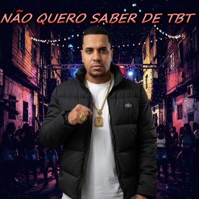 Não Quero Saber de Tbt - Single