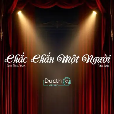 Chắc Chắn Một Người (Fuka Remix)