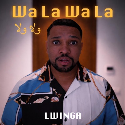 Lwinga - Wa La Wa La