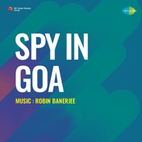 Spy in Goa (Original Motion Picture Soundtrack) - EP - Robin Banerjee & Yogesh