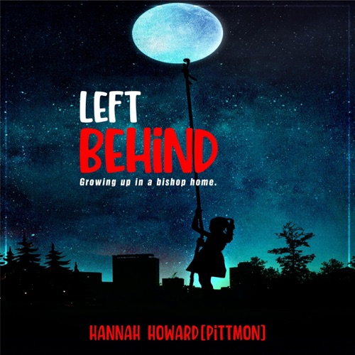 Left Behind: Growing Up in a Bishop Home (Unabridged) cover