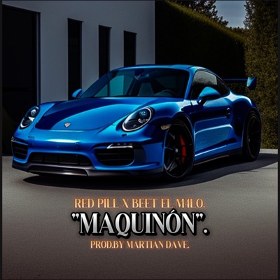 Maquinón (feat. Beet El M4lo) - Single