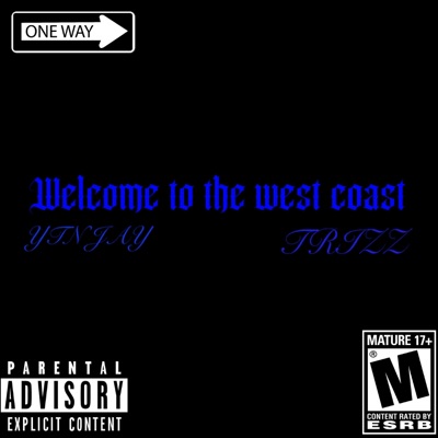 Welcome to the Westcoast (feat. Trizz) - Single
