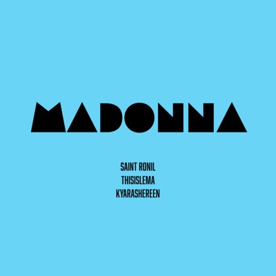 Madonna (feat. Kyara Shereen) - Single