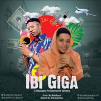 Ibi Giga (feat. Diamond Jimma) - Single - Chrisdam