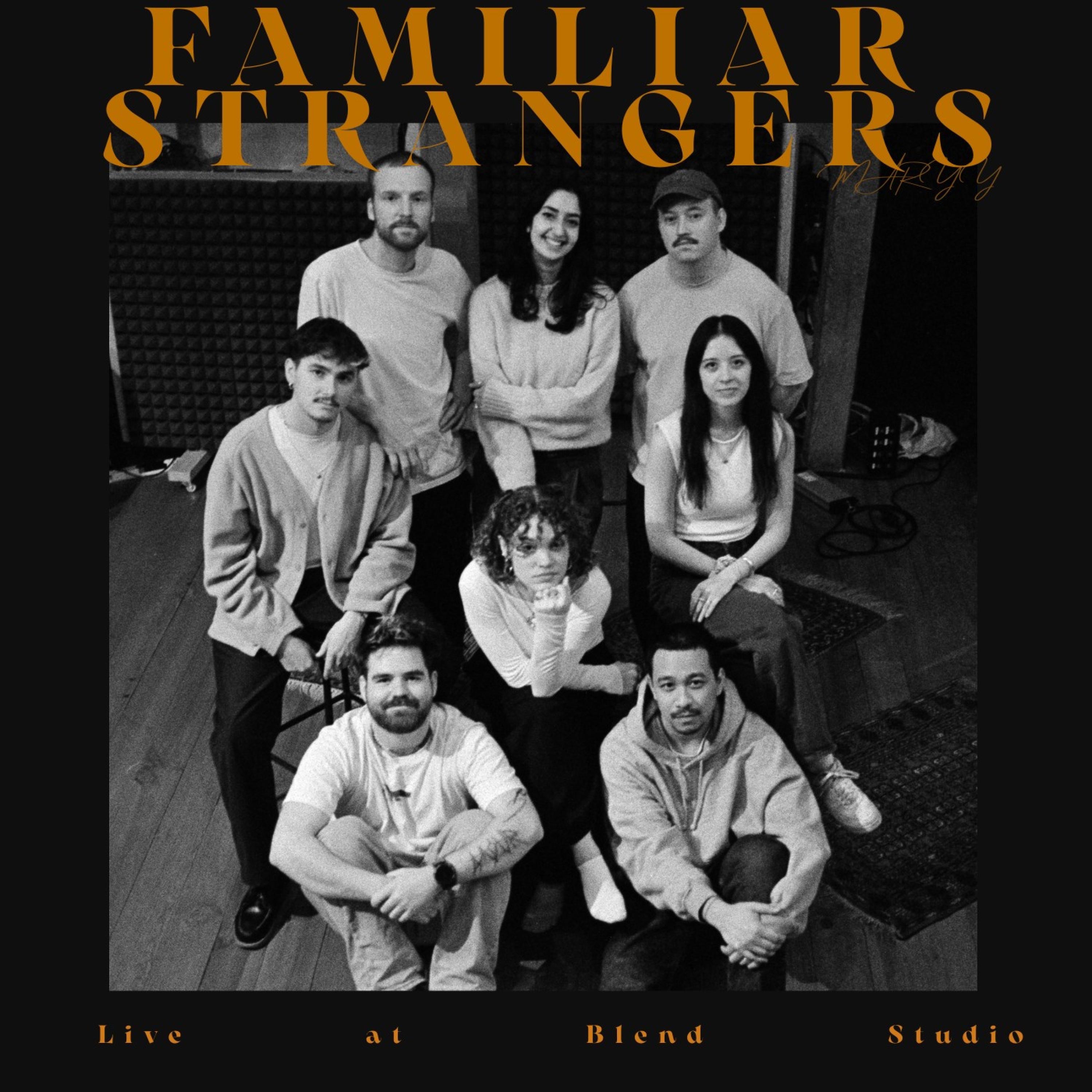 Familiar Strangers (Live at Blend Studio) - Single