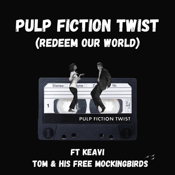 Pulp Fiction Twist (Redeem Our World) (feat. keavi)