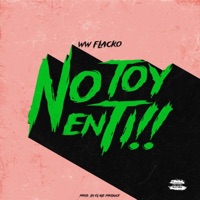 No Toy En Ti - Single - WW Flacko