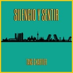 Silencio y Sentir - Single