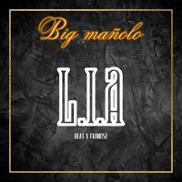 L.I.A - Single - Big Mañolo