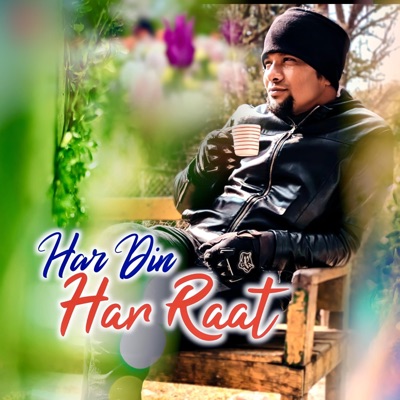 Har Din Har Raat - Single