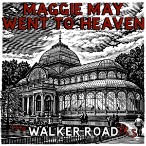 Maggie May Went To Heaven - Single
