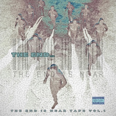 THE END... (The End Is Near Tape Vol.1)