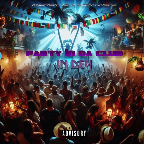Party In Da Club/In Dey (feat. Andrew Vs)
