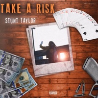 Take A Risk - Single - Stunt Taylor