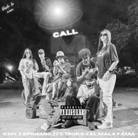Call - Single - kmy, Epidemic77 & ElMalaFama
