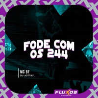 Fode com os 244 - Single - MC BF & DJ Jotta7