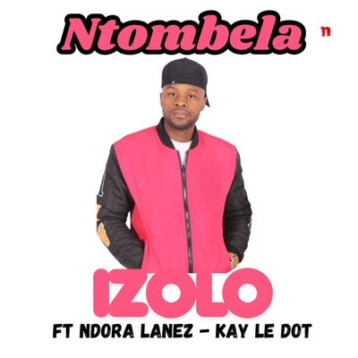 Izolo (feat. Ndora Lanez & Kay Le Dot) - Single