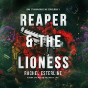 Reaper & The Lioness: A Motorcycle Club Romance (Lone Star Mavericks MC, Book 1) (Unabridged) - Rachel Esterline