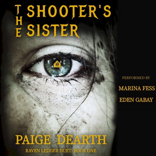 The Shooter's Sister: Raven Ledger Duet, Book 1 (Unabridged) cover
