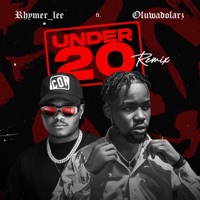 Under 20 (feat. Oluwadolarz) [Remix] - Single - Rhymer_lee