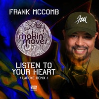 Listen To Your Heart (Laroye Remix) - Single - Frank McComb & Laroye