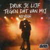Druk Je Lijf Tegen Dat Van Mij