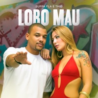 Lobo Mau - Single - Suppa Fla & Thig