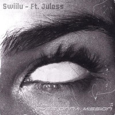 Eyes Onna Mission (feat. Juless) - Single