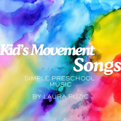 Kid's Movement Songs: Simple Preschool Music - Laura Puzic Cover Art