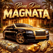 Bom Dia Magnata (Audio Despertador)