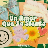 Un Amor Que Se Siente - Single - Faktonny Rc