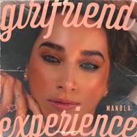GIRLFRIEND EXPERIENCE - Single - Manola