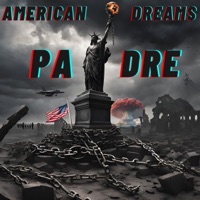 American Dreams (feat. Planet Asia) - Single - PA-DRE