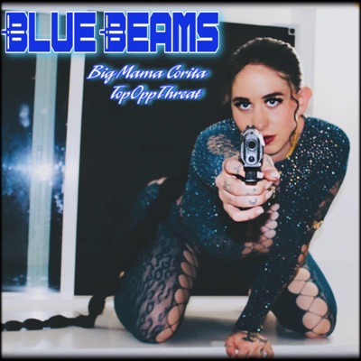 Blue Beams (feat. TopOppThreat) - Single