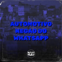Automotivo Negão do Whatsapp - Single - MC GW & Will_012