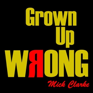 Grown up Wrong - Single