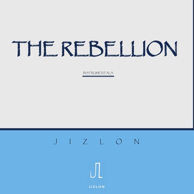 THE REBELLION (Instrumentals) [Instrumental] - Single