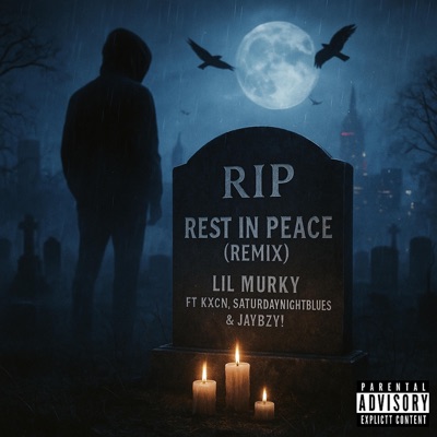 Rest In Peace (feat. kxcn, SaturdayNightBlues & JayBZY!) [Remix] - Single