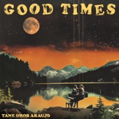 Good Times (feat. Rob Araujo) artwork